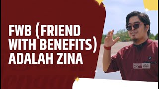FWB (Friend With Benefits) Adalah Zina - Ustadz Muflih Safitra. M.Sc