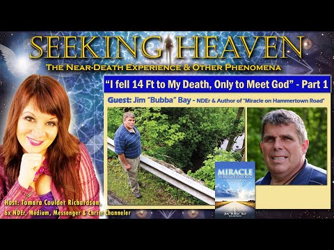 Episode 267: “I Fell 14 ft to My Death Only to Meet God, Part 1” – Jim "Bubba" Bay, Author & NDEr
