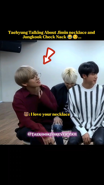 taehyung talking about jimin necklace and Jk check nack 😂#shorts #ytshorts #shortsfeed #taekook