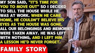 My Son And His Wife Said: It's Time for You to Move Out — So, I Sold the House While | Dad Fury screenshot 1