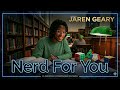 Nerd For You - Jaren Geary