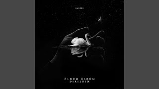Öldüm Öldüm Dirildim - Bageer