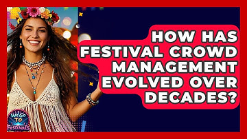 How Has Festival Crowd Management Evolved Over Decades? - We Go To Festivals