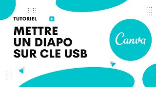 Comment enregistrer un diaporama Canva sur une clé USB