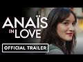 Anais In Love Official Trailer 2022 Anaïs Demoustier Valeria Bruni Tedeschi Anais In Love Official Trailer 2022 Anaïs Demoustier Valeria Bruni Tedeschi