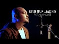 Kyun Main Jagoon unplugged, Akshay Kumar, Patiala House, Amarabha Banerjee