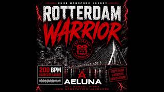 ROTTERDAM WARRIOR⚡200 BPM GABBER | AELUNA