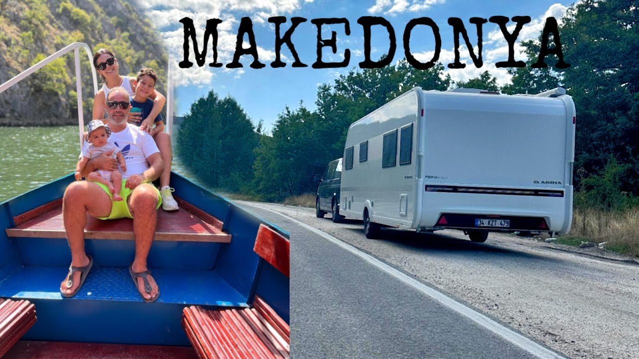 Karavanla Makedonya (üsküp,Matka Kanyonu,Ohrid Gölü )
