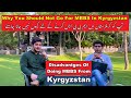 Disadvantages Of MBBS From Kyrgyzstan | Pakistani & Indian Students | 2020