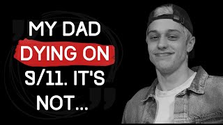 Pete Davidson's Dad Died... Pete Davidson Quotes | Best Pete Davidson Quotes For Sad & Happy Moments
