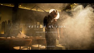 Video thumbnail of "Sebastián Jauregui - VETE DE MI VIDA"