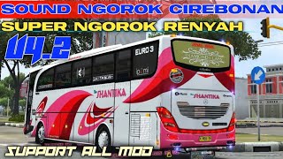 UPDATE BUSSID V4.2 SOUND NGOROK CIREBONAN SUPER NGOROK GARING SUPPORT ALL MOD||KODENAME BUSSID V4.2