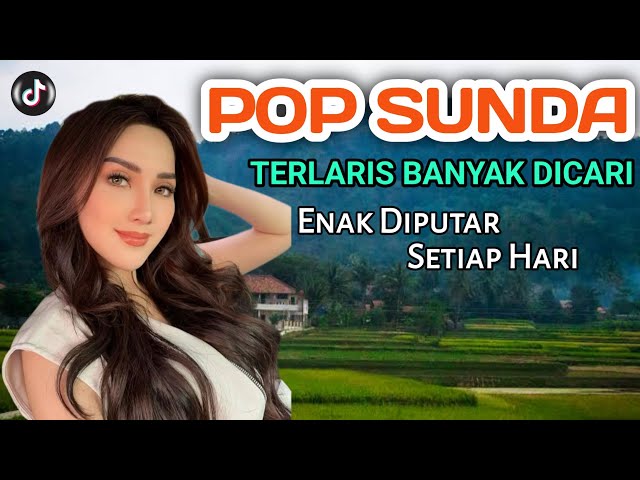 LAGU SUNDA PALING ENAK BUAT SANTAI | POP SUNDA HITS TERLARIS 2024 class=