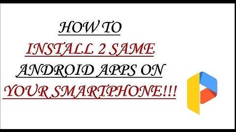 How to install two same apps in your android phone!! {NO ROOT}