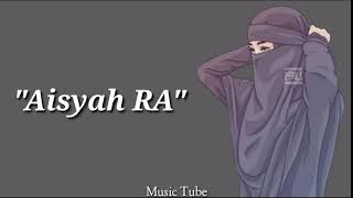 Lagu Aisyah R.A Isteri Rasulullah (Lyrics video)