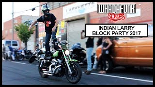 INDIAN LARRY BLOCK PARTY 2017