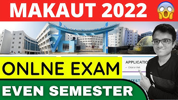 MAKAUT Even Semester Exam | Online Exam |  Mode of Exam | MAKAUT 2022 New Update