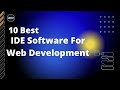 10 best ide software for web development  webdev programming