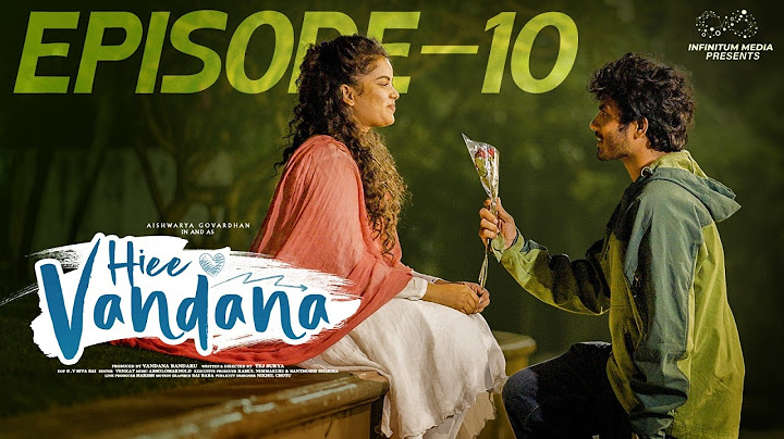 Hiee Vandana | Episode - 10 | Vandana Official | Mohit Pedada | Telugu Web Series | Infinitum Media