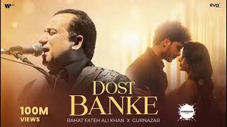 Dost Banke 💔 | Rahat Fateh Ali Khan & Gurnazar | Heart Touching Song | Climax