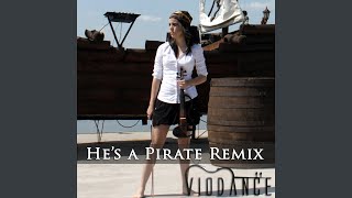 He's a Pirate (Pirates of the Caribbean Remix)