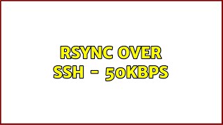 rsync over ssh - 50kbps (2 Solutions!!)