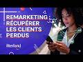 Faire revenir le client absent grâce au remarketing