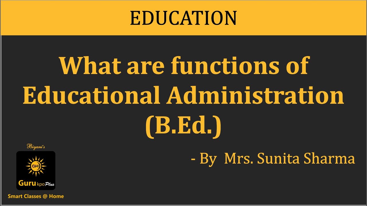 what is administrative function in education