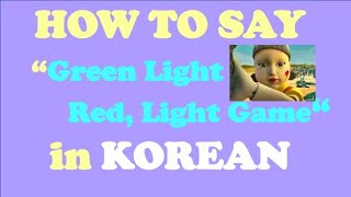 13-How To Say “Green Light , Red Light “ In Korean ( Feat. Squid Game) - Youtube