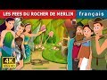Les fees du rocher de merlin  the fairies of merlins crag story  contes de fes franais