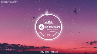 Shy Girl - Kedam [ SF Record's]