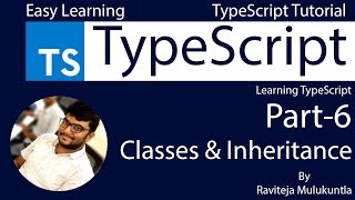 TypeScript Tutorial | Day 6 | Part 6 | Classes In TypeScript | Inheritance in TypeScript | #6