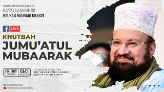 khutbah Jumu'atul Mubaarak by Hazrat Allaamah Kaukab Noorani Okarvi 19-06-2026