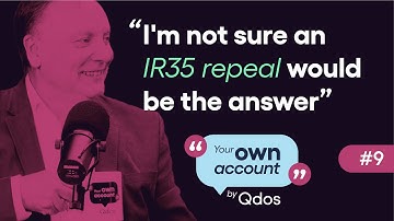 John Chaplin: The future of IR35 | Ep.9 | Your Own Account