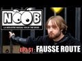 Noob  s01 ep03  fausse route