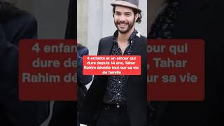 4 children and a love that has lasted 14 years, Tahar Rahim reveals everything about his family life Wealth