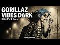 Gorillaz Vibes Dark Twilight | Killer Punk Rock | Raw AI Album