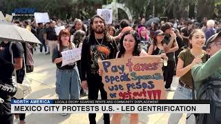 Mexico City protests U.S. - led gentrification