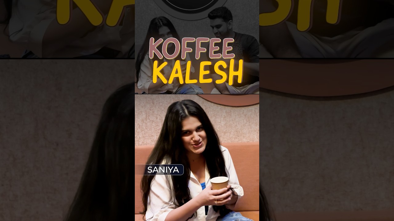 KoffeeKalesh Ep-1 ft @SaniyaMirwaniii 🔥        #rohangujral #indianwedding  #funny #koffeekalesh
