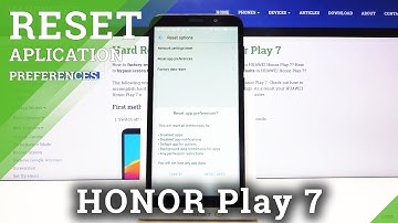 How to Reset App Preferences in Honor Play 7 – Restore Default App Settings