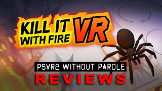 Kill It With Fire VR | PSVR2 REVIEW