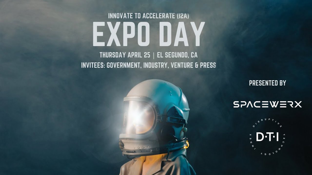 I2a SpaceWERX Incubate 2 Accelerate I2A Expo Day - YouTube