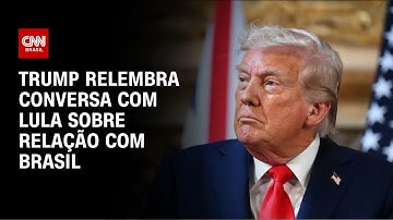 Trump volta a dizer que teve "conversa muito boa" com Lula | CNN ARENA