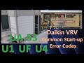 HELP!!! Most Common Daikin VRV Start-up Errors 3-27-2022