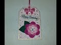 DIY~ Make A Gorgeous Felt Flower Happy Birthday Pick Me Up Tag!