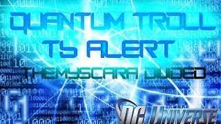 DCUO- quantum troll T6 Alert Themyscira Divided