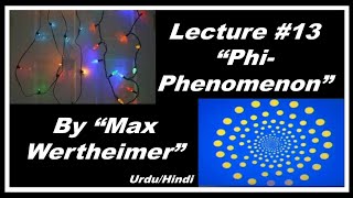 "Phi-Phenomenon" By "Max Wetheimer."  EasY & Main ConcePts.