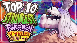 Top 10 STRONGEST Pokemon in Scarlet and Violet