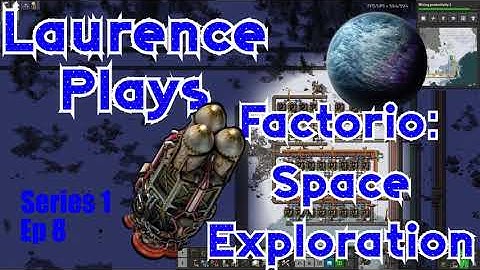 S1-E08 - We need iron, man - Laurence Plays Factorio: Space Exploration