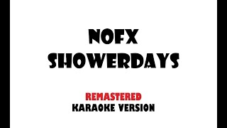 NOFX - Showerdays (REMASTERED karaoke version)